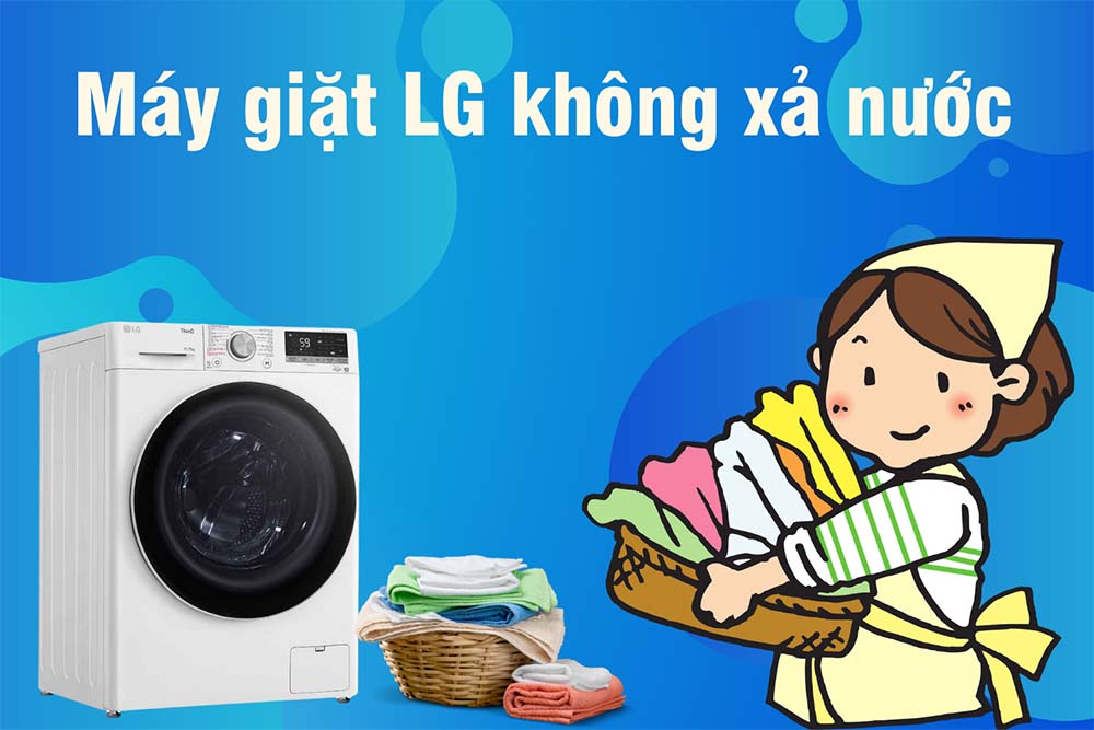 Máy giặt LG không xả được nước ra ngoài, nước còn đọng trong lồng